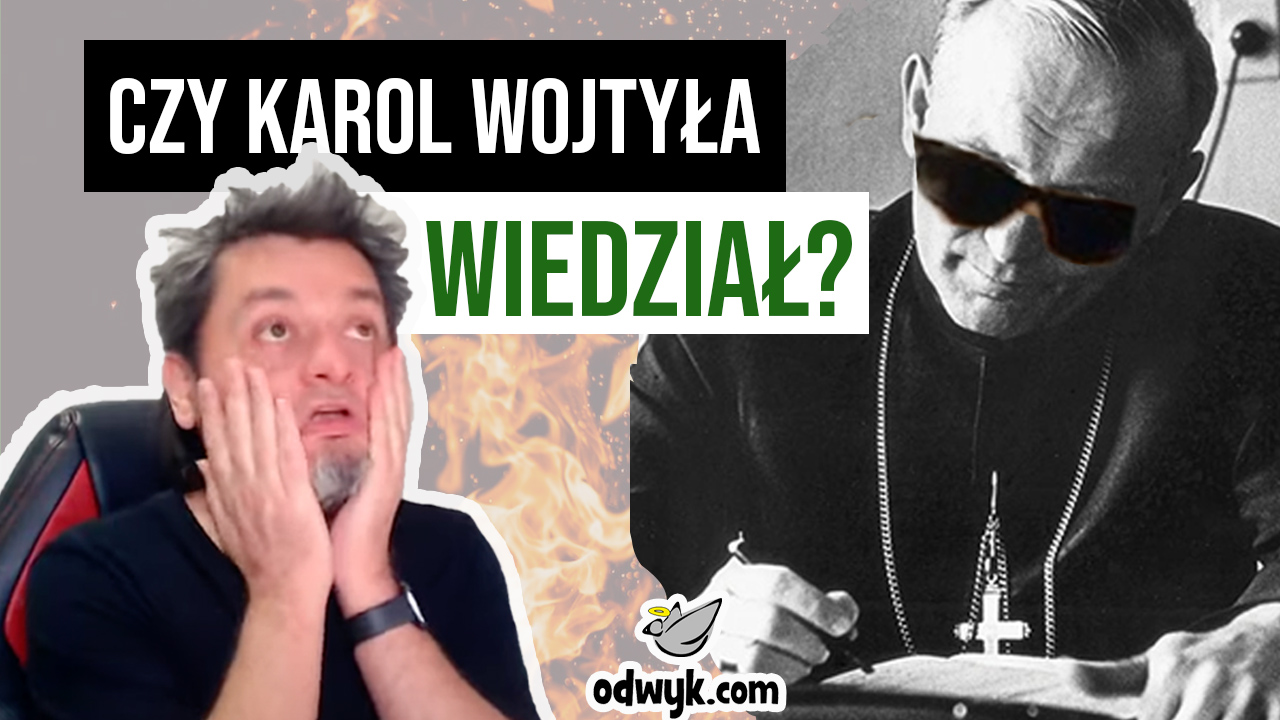 Czy Karol Wojtyła wiedział?